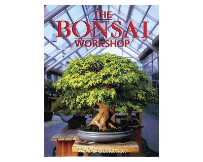 THE BONSAI WORKSHOP - Gustafson