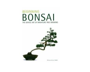 BEGINNING BONSAI - Larry & Shirley Stewart