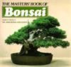 The Masters' Book of Bonsai